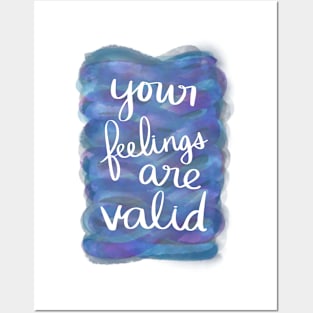 Your Feelings Are Valid Posters and Art